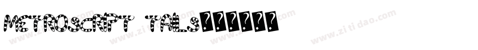 MetroScript Tails字体转换